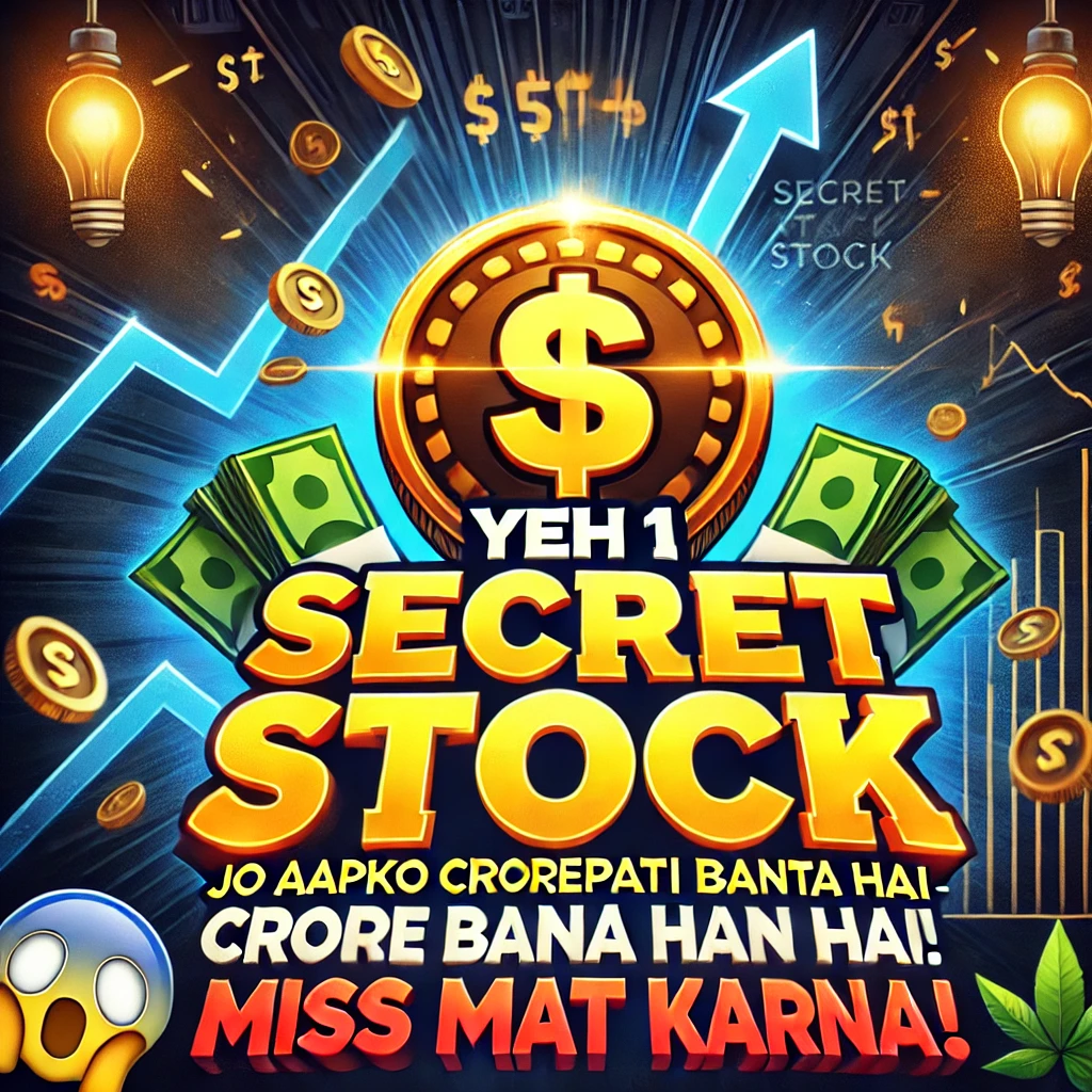 Yeh 1 Secret Stock Jo Aapko Crorepati Bana Sakta Hai – Miss Mat Karna!