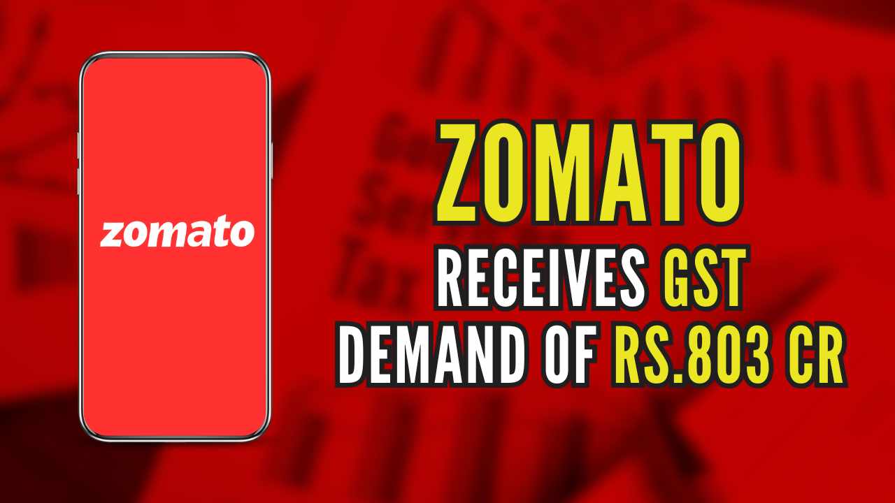 Zomato Ordered to Pay Rs 803 Crore GST: Sabko Samajhna Zaroori Hai